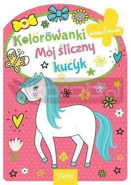 Kolorowanka z wykrojnikiem. Mój śliczny kucyk