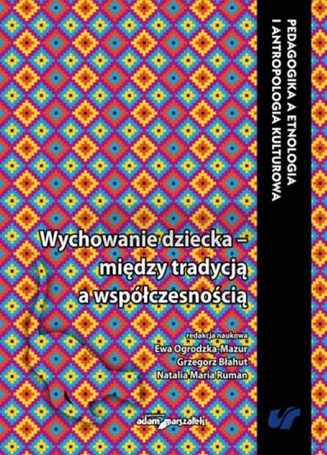 Wychowanie dziecka między tradycją a...
