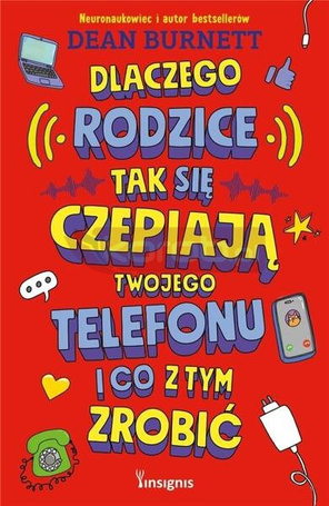 Dlaczego rodzice tak się czepiają twojego...