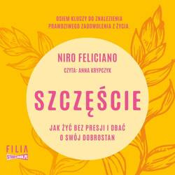 Szczęście. Jak żyć bez presji i dbać o swój... CD