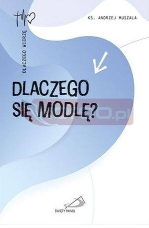 Dlaczego się modlę?