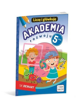 Akademia rozwoju 5-latka. Liczę i główkuję
