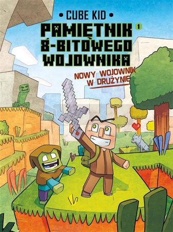 Minecraft T.1 Pamiętnik 8-bitowego wojownika