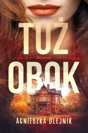 Miasteczko T.1 Tuż obok