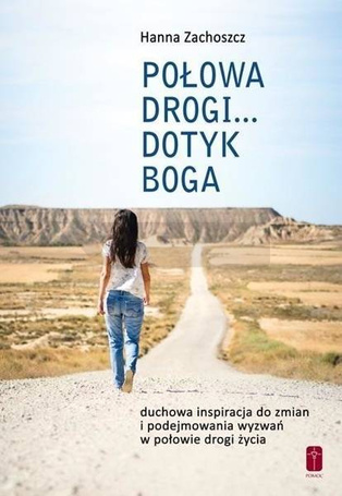 Połowa drogi... Dotyk Boga