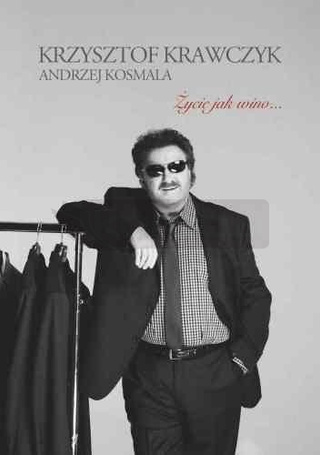 Krzysztof Krawczyk - Życie jak wino autobiografia