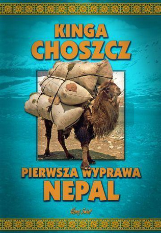Pierwsza wyprawa Nepal - Kinga Choszcz