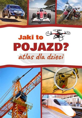 Atlas dla dzieci. Jaki to pojazd?