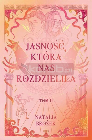 Ciemność i jasność T.2 Jasność, która nas..