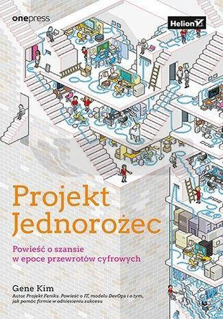 Projekt Jednorożec. Powieść o szansie w epoce..