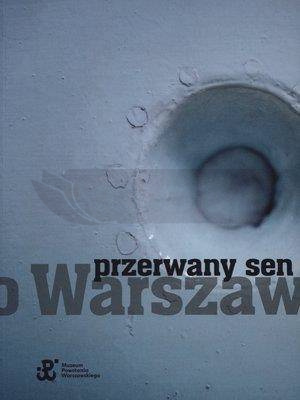 Przerwany sen o Warszawie