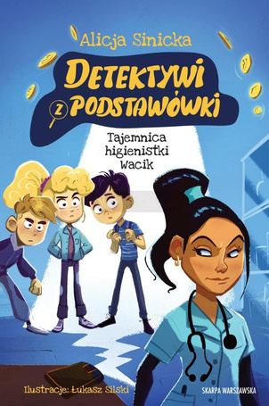 Detektywi z podstawówki. Tajemnica higienistki...