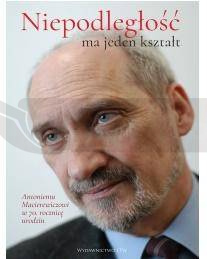 Niepodległość ma jeden kształt