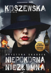 Krystyna Skarbek. Niepokorna, niezłomna