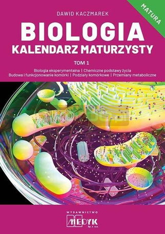 Biologia Kalendarz Maturzysty T.1
