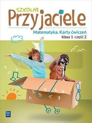 Szkolni przyjaciele. Matematyka. Ćwiczenia 1/2