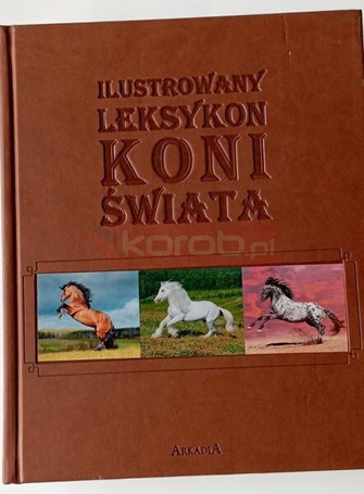 Ilustrowany leksykon koni świata