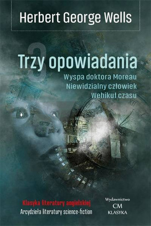 Trzy opowiadania. Wehikuł czasu, Niewidzialny...