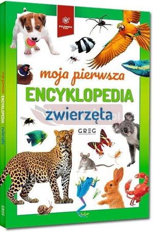 Moja pierwsza encyklopedia - zwierzęta