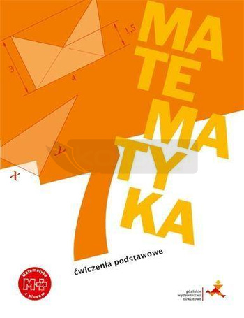 Matematyka SP 7 Z plusem Ćwiczenia podstawowe GWO