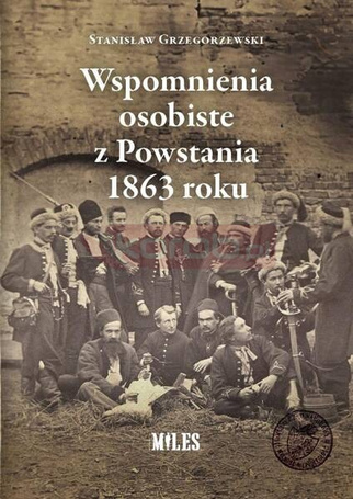 Wspomnienia osobiste z Powstania 1863 roku