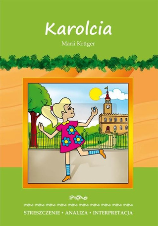 Karolcia Marii Kruger. Streszczenie, analiza...