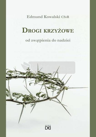Drogi krzyżowe. Od zwątpienia do nadziei