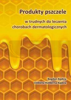Produkty pszczele w trudnych do leczenia...