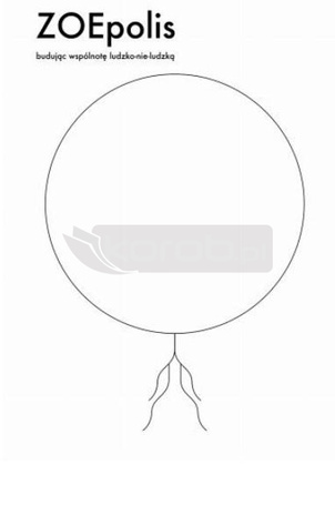 ZOEpolis. Budując wspólnotę ludzko-nie-ludzką