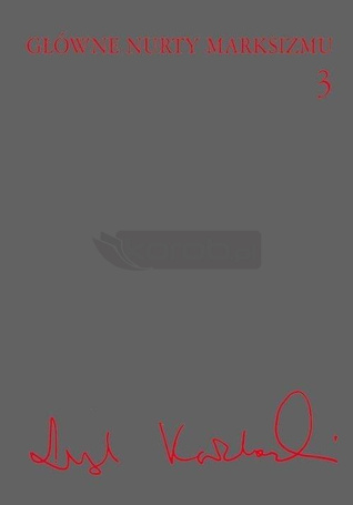 Główne nurty marksizmu T.3