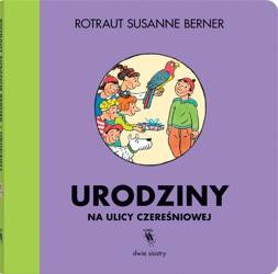 Ulica Czereśniowa. Urodziny na ulicy Czereśniowej