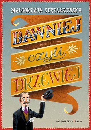 Dawniej, czyli drzewiej