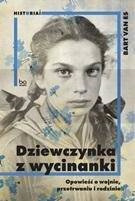 Dziewczynka z wycinanki. Opowieść o wojnie..