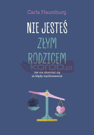 Nie jesteś złym rodzicem