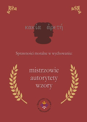 Sprawności moralne w wychowaniu: mistrzowie...