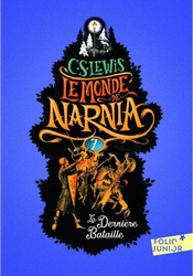 Monde de Narnia T.7 La Derniere Bataille