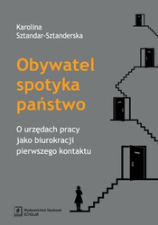 Obywatel spotyka państwo. O urzędach pracy jako...