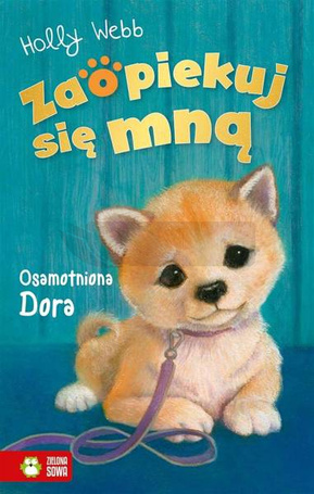 Zaopiekuj się mną. Osamotniona Dora