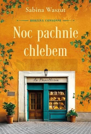 Rodzina Consonni T.1 Noc pachnie chlebem