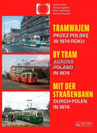 Tramwajem przez Polskę w 1974 roku/ By Tram Across