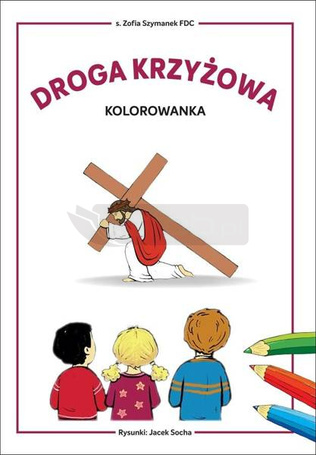 Droga krzyżowa - kolorowanka. Biblioteczka Stasia