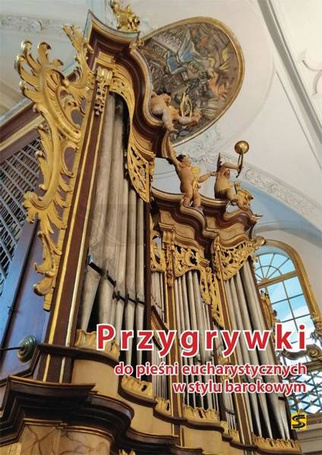 Przygrywki do pieśni eucharyst. w stylu barokowym