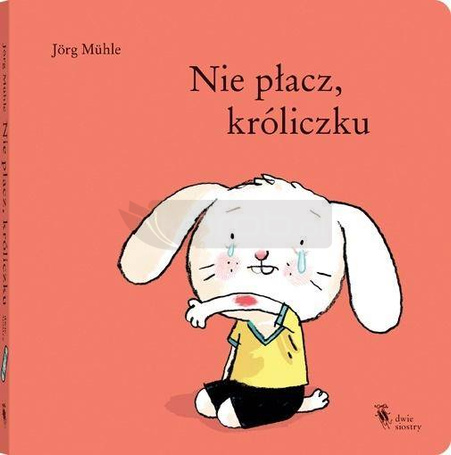 Nie płacz, króliczku w.2021