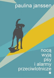 Nocą wyją psy i alarmy przeciwlotnicze