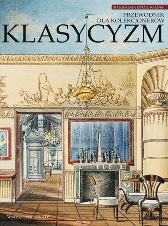 Klasycyzm. Przewodnik dla kolekcjonerów