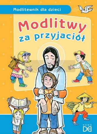 Modlitwy za przyjaciół. Modlitewnik dla dzieci