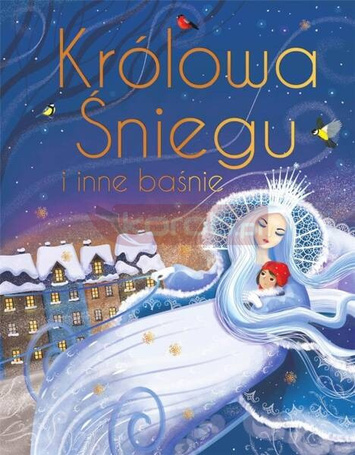 Królowa Śniegu i inne baśnie