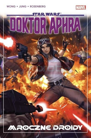 Star Wars. Doktor Aphra T.7 Mroczne droidy