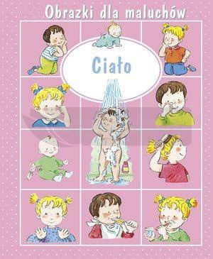 Obrazki dla maluchów. Ciało w.2019