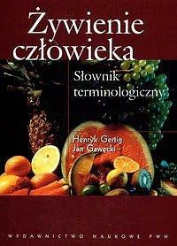 Żywienie człowieka. Słownik Terminologiczny
